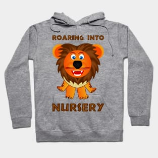 Roaring Into Nursery (Cartoon Lion) Hoodie